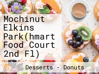 Mochinut Elkins Park(hmart Food Court 2nd Fl)