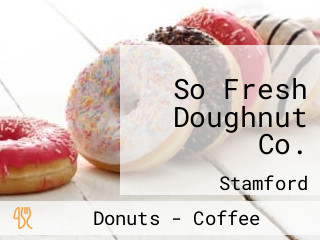 So Fresh Doughnut Co.