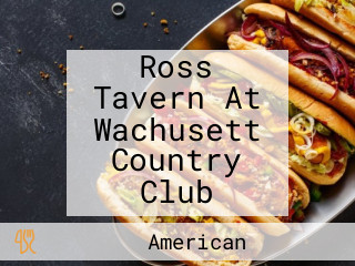 Ross Tavern At Wachusett Country Club