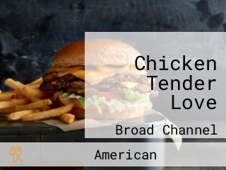 Chicken Tender Love
