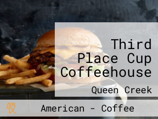 Third Place Cup Coffeehouse