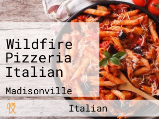 Wildfire Pizzeria Italian