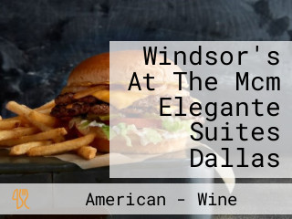 Windsor's At The Mcm Elegante Suites Dallas