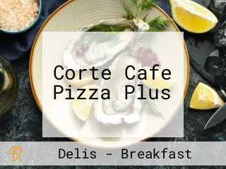 Corte Cafe Pizza Plus