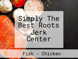 Simply The Best Roots Jerk Center