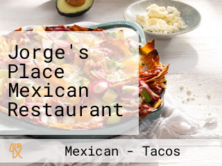 Jorge's Place Mexican Restaurant