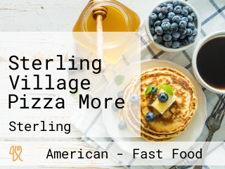 Sterling Village Pizza More