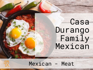 Casa Durango Family Mexican