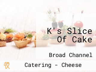 K's Slice Of Cake