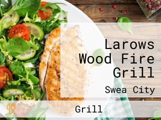 Larows Wood Fire Grill