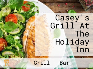 Casey's Grill At The Holiday Inn