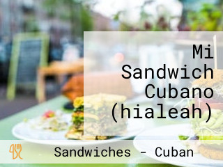 Mi Sandwich Cubano (hialeah)