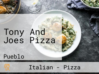 Tony And Joes Pizza