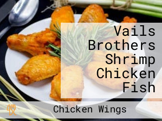 Vails Brothers Shrimp Chicken Fish