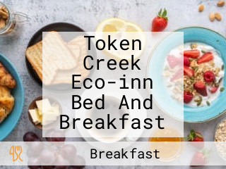 Token Creek Eco-inn Bed And Breakfast
