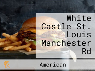 White Castle St. Louis Manchester Rd