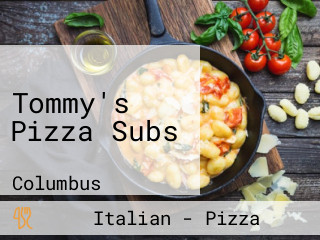 Tommy's Pizza Subs