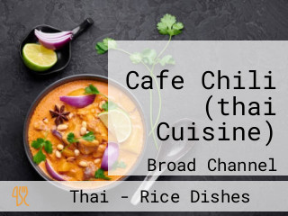 Cafe Chili (thai Cuisine)