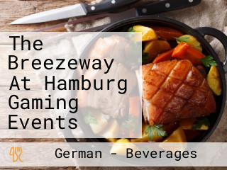 The Breezeway At Hamburg Gaming Events