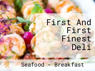 First And First Finest Deli