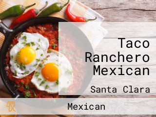 Taco Ranchero Mexican