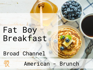 Fat Boy Breakfast