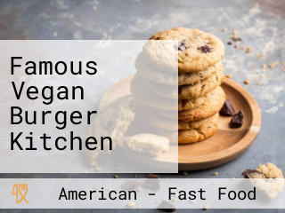 Famous Vegan Burger Kitchen