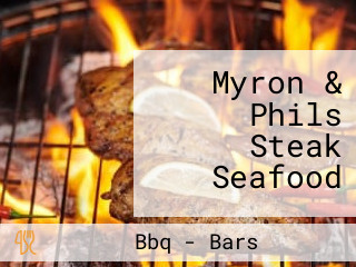 Myron & Phils Steak Seafood