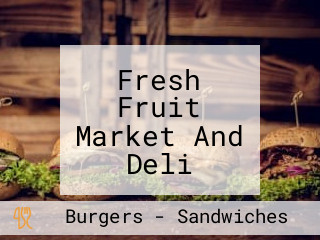 Fresh Fruit Market And Deli Smoothie And Fresh Juices