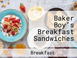 Baker Boy’s Breakfast Sandwiches