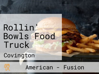 Rollin' Bowls Food Truck