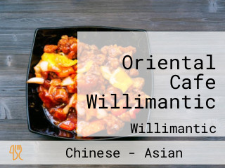 Oriental Cafe Willimantic