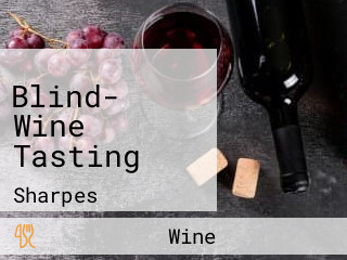Blind- Wine Tasting