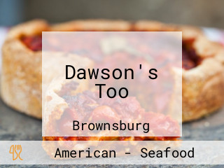 Dawson's Too