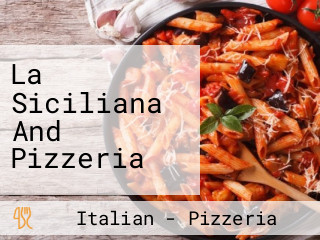 La Siciliana And Pizzeria