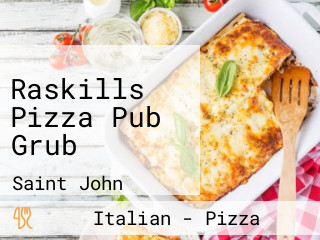 Raskills Pizza Pub Grub