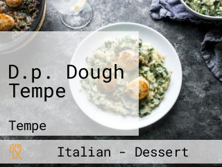 D.p. Dough Tempe
