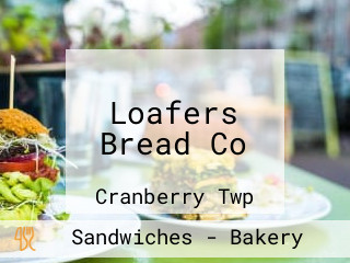 Loafers Bread Co