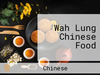 Wah Lung Chinese Food