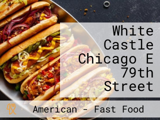 White Castle Chicago E 79th Street