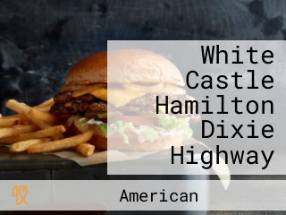 White Castle Hamilton Dixie Highway