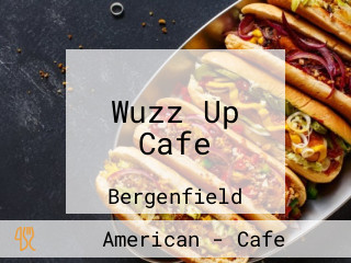 Wuzz Up Cafe