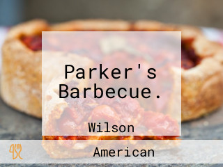Parker's Barbecue.