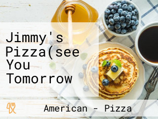 Jimmy's Pizza(see You Tomorrow