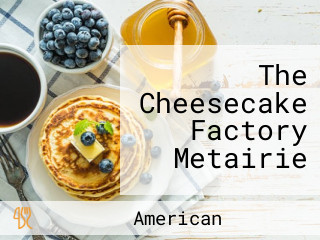 The Cheesecake Factory Metairie