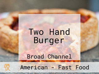 Two Hand Burger