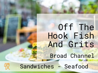 Off The Hook Fish And Grits