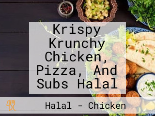 Krispy Krunchy Chicken, Pizza, And Subs Halal