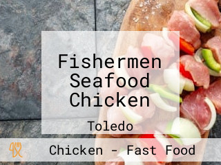 Fishermen Seafood Chicken