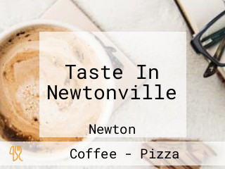 Taste In Newtonville